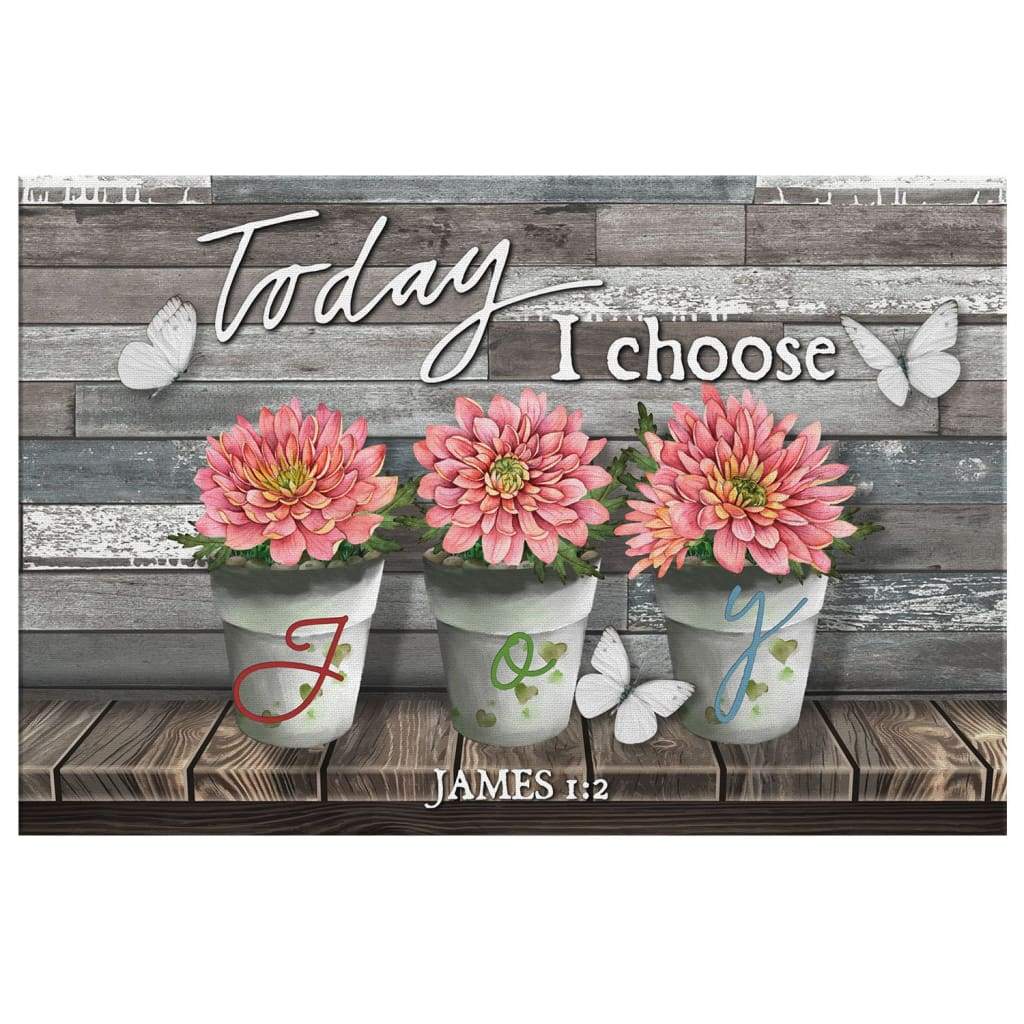 Today-I-Choose-Joy-James-12-Canvas-Wall-Art-2 Today I Choose Joy James 12 Canvas Wall Art 2 2