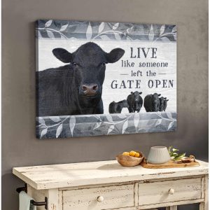 Top 10 Beautiful Farmhouse Canvas Live Like Someone Left The Gate Open Angus Cow Wall Art Decor 1