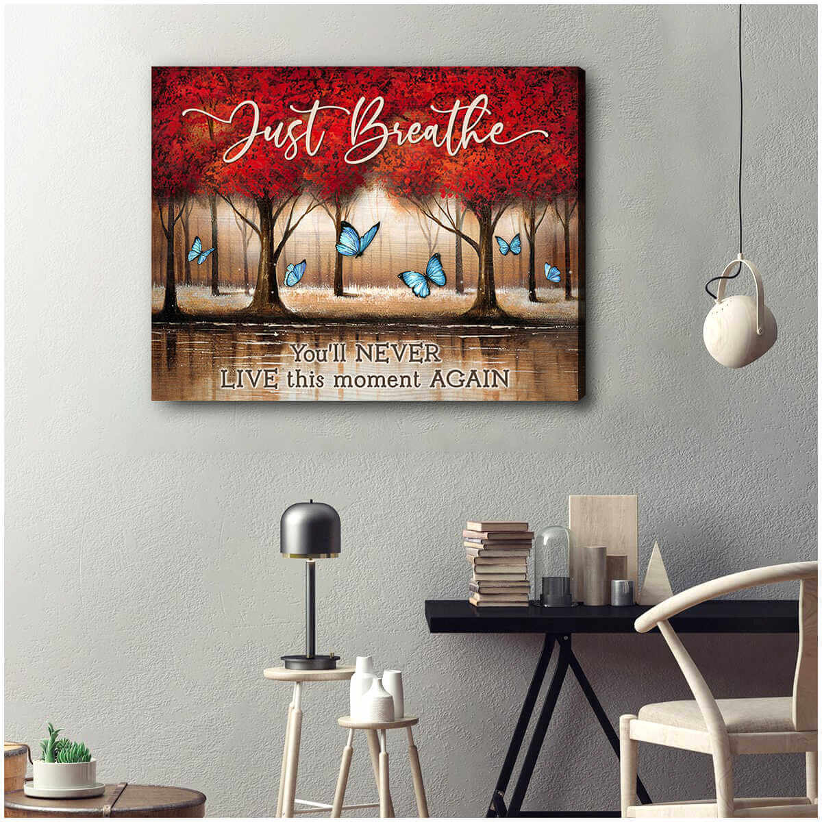 Top 10 Gorgeous Butterfly Canvas Just Breathe You'Ll Never Live This Moment Again Wall Art Decor