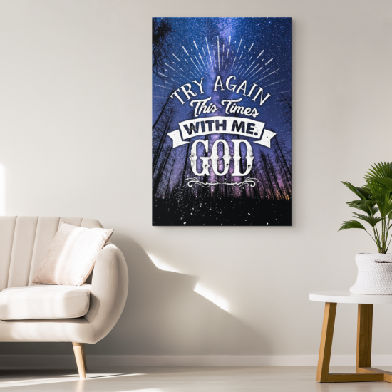 Try Again This Time With Me God Canvas Wall Art 1 1