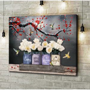 Tulips In Mason Jars And Hummingbirds Every Little Thing Is Gonna Be Alright Canvas Prints Wall Art Decor