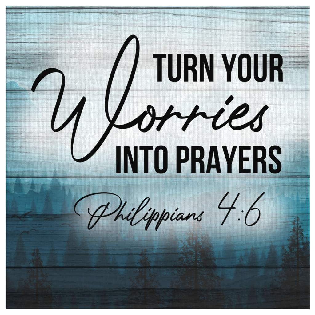 Turn-Your-Worries-Into-Prayers-Phillipians-46-Canvas-Wall-Art-2 Turn Your Worries Into Prayers Phillipians 46 Canvas Wall Art 2