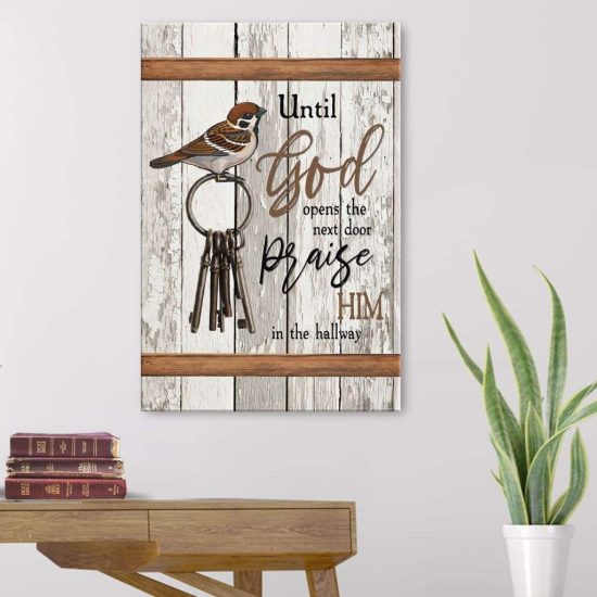 Until God Opens The Next Door Praise Him In The Hallway Canvas - Christian Wall Art