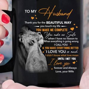 Valentine's Day Gift To My Husband Thank You For The Beautiful Way You Touch My Life Lion Mug