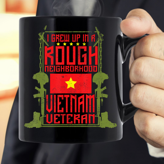 Vietnam Veteran I Grew Up In A Rough Neighborhood Mug