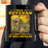 Vietnam Veteran I Was A Veteran Before It Was Popular Mug