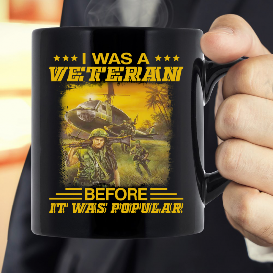 Vietnam Veteran I Was A Veteran Before It Was Popular Mug
