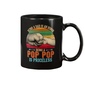 Vintage Being A Dad Is An Honor Being A Pop Pop Is Priceless Mug 1 Vintage Being A Dad Is An Honor Being A Pop Pop Is Priceless Mug 1