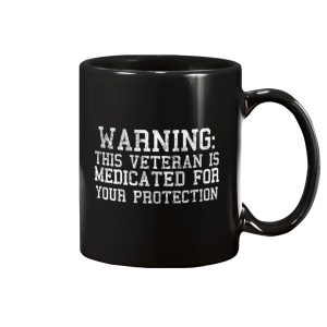 Warning This Veteran Is Medicated For Your Protection Mug 1