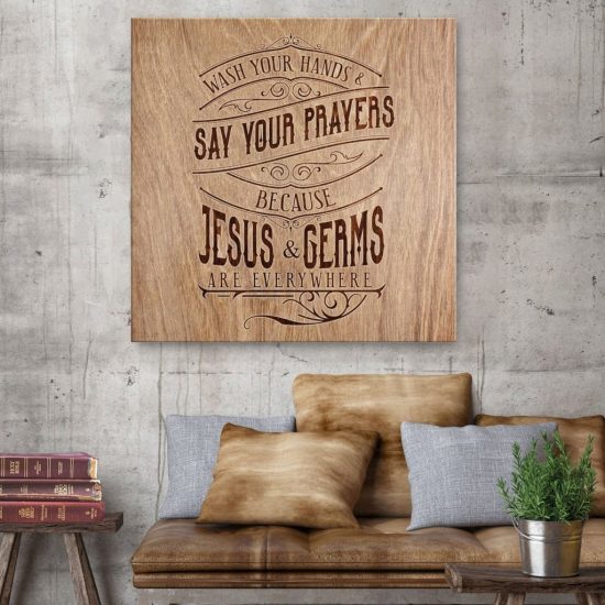Wash Your Hands Say Your Prayers Canvas Wall Art