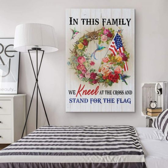 We Kneel At The Cross And Stand For The Flag Canvas Wall Art 1 1