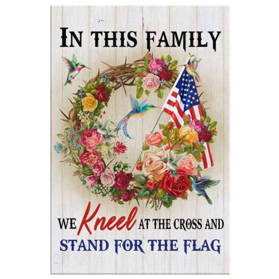 We Kneel At The Cross And Stand For The Flag Canvas Wall Art 2 1