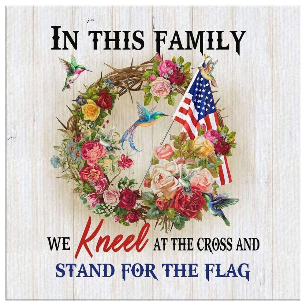 We-Kneel-At-The-Cross-And-Stand-For-The-Flag-Canvas-Wall-Art-2 We Kneel At The Cross And Stand For The Flag Canvas Wall Art 2