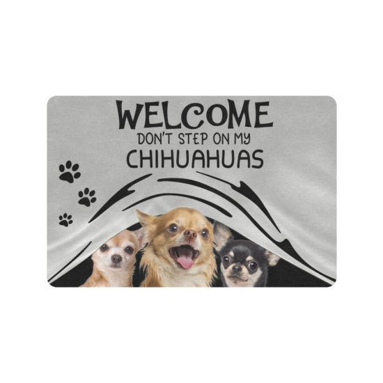Welcome Dont Step On My Chihuahua Dogs Lover Doormat Welcome Mat 1