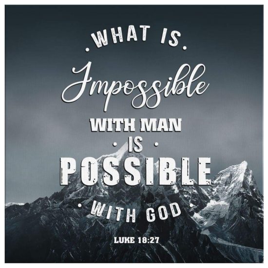 What Is Impossible With Man Is Possible With God Luke 18:27 Canvas Wall Art 2 What Is Impossible With Man Is Possible With God Luke 1827 Canvas Wall Art 2
