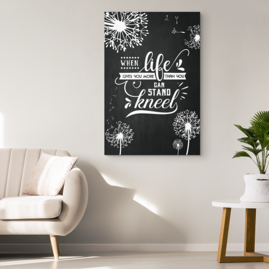 When Life Give You More Than You Can Stand Kneel Canvas Wall Art 1 2