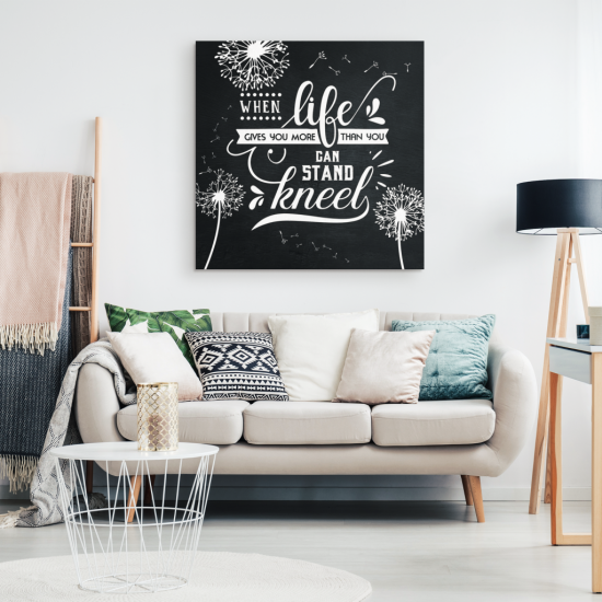 When Life Give You More Than You Can Stand Kneel Canvas Wall Art 1