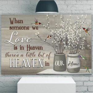 When Someone We Love Is In Heaven Canvas Prints