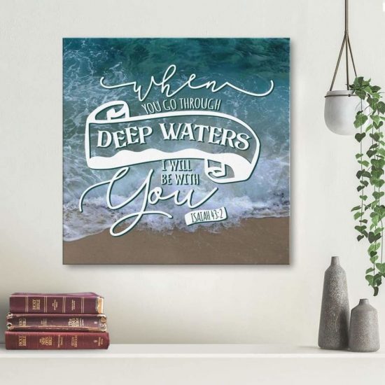 When You Go Through Deep Waters