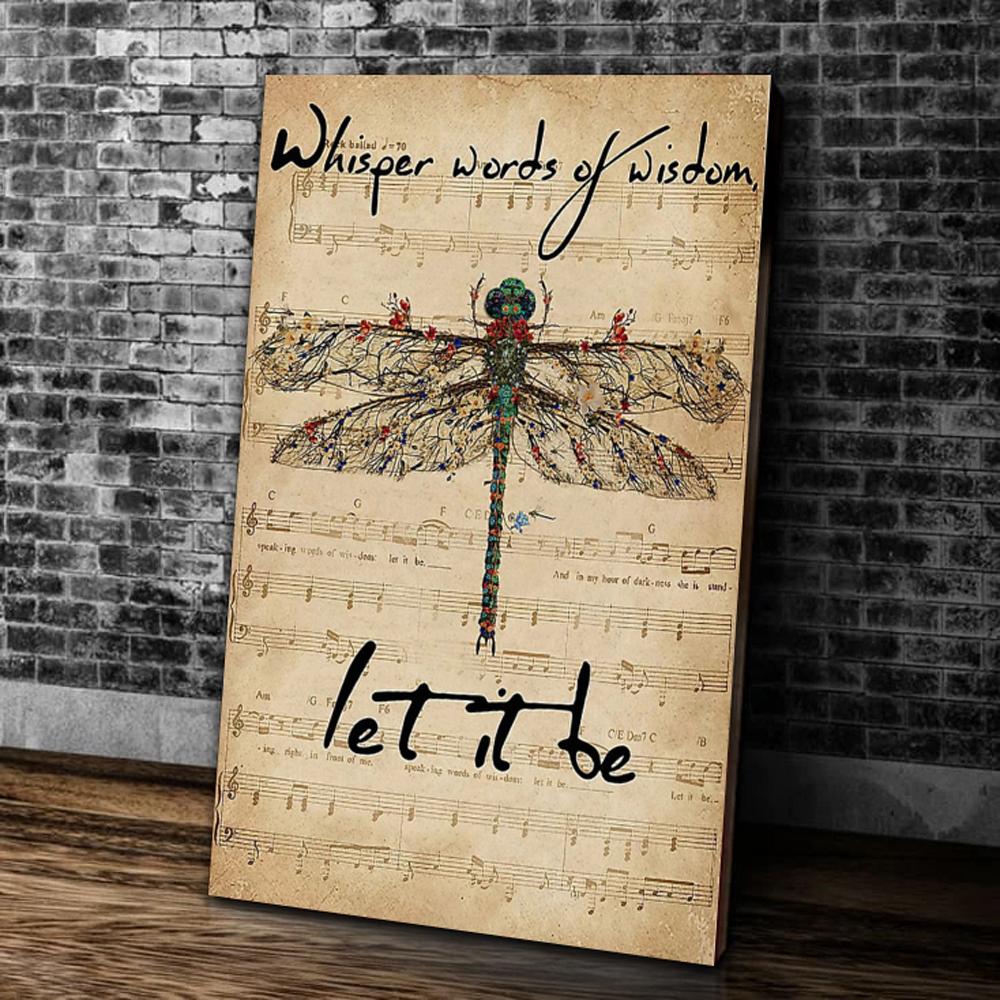 Whisper Words Of Wisdom Let It Be Dragonfly Canvas