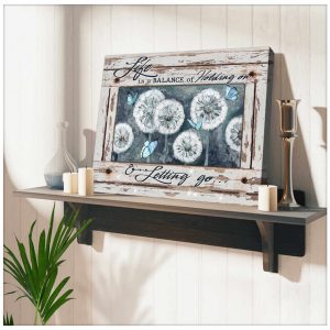 Window And Dandelion Canvas Life Is A Balance Of Holding On And Letting Go Wall Art Decor 3