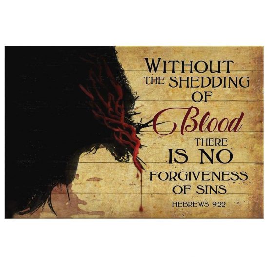 Without The Shedding Of Blood Hebrews 922 Bible Verse Wall Art Canvas 2