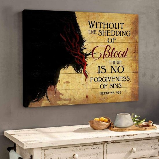 Without The Shedding Of Blood Hebrews 9:22 Bible Verse Wall Art Canvas