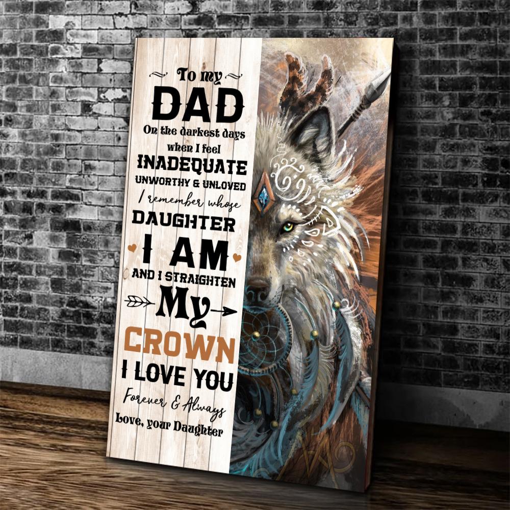 Wolf Dad Canvas, Father's Day Gift, To My Dad On The Darkest Days When I Feel Canvas, Best Gift For Dad From Daughter