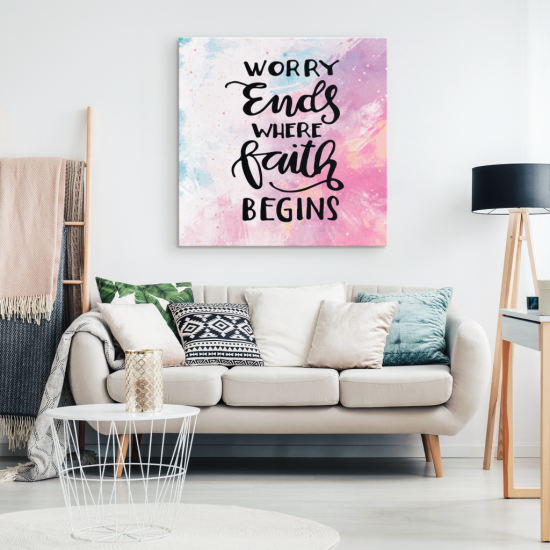 Worry Ends Where Faith Begins Canvas Wall Art 1
