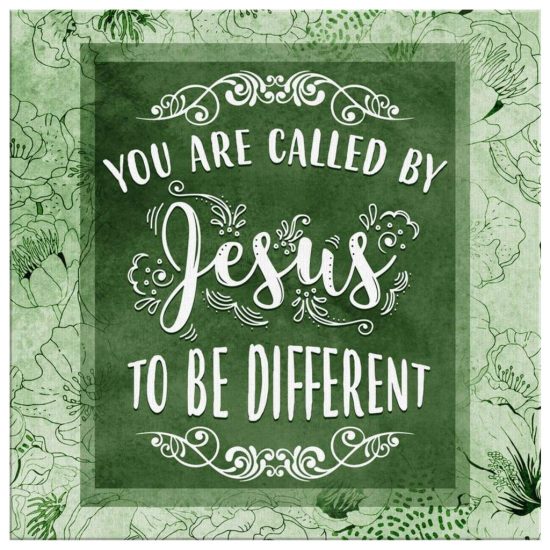 You Are Called By Jesus To Be Different Christian Wall Art Canvas Print 2