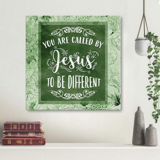 You Are Called By Jesus To Be Different Christian Wall Art Canvas Print