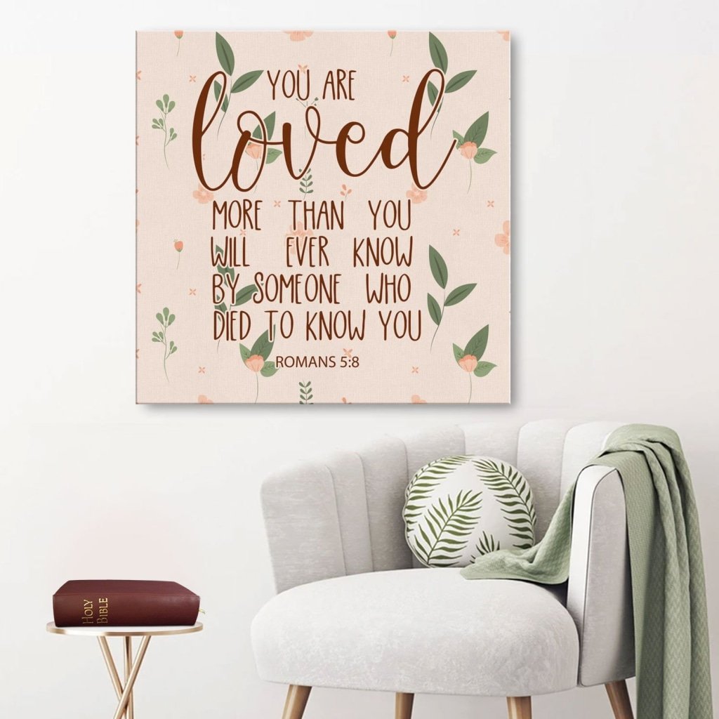 You Are Loved Romans 5:8 Canvas Wall Art