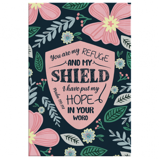 You Are My Refuge And My Shield Psalm 119114 Canvas Wall Art 2 1