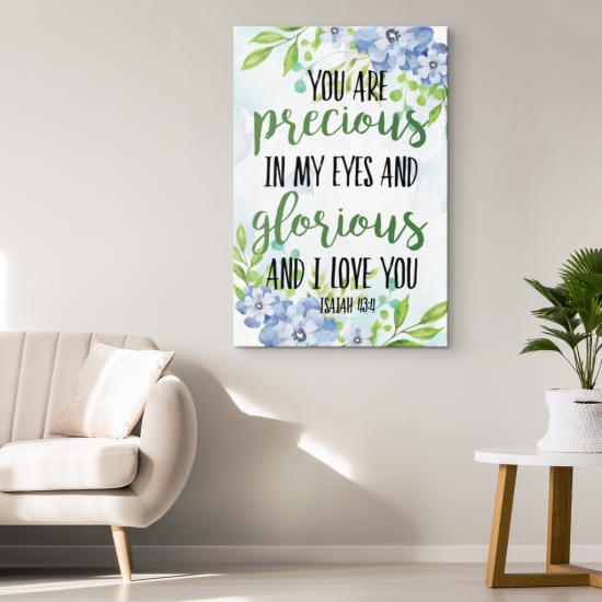 You Are Precious In My Eyes Isaiah 434 Canvas Print 1