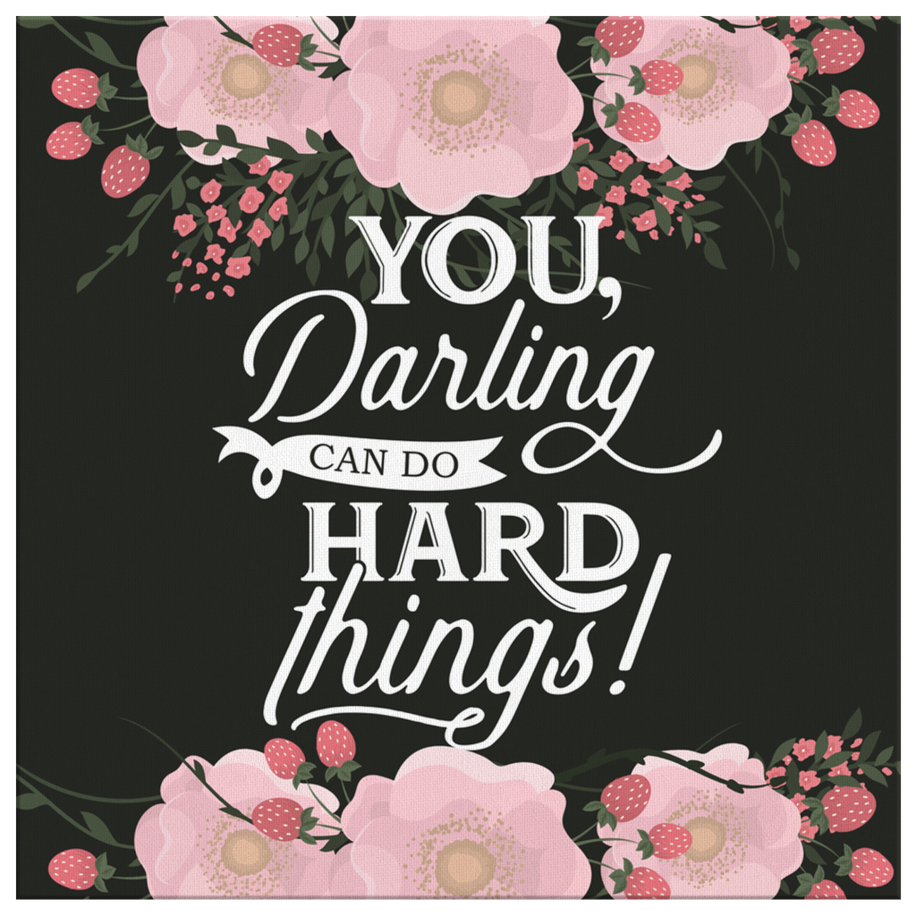 You-Darling-Can-Do-Hard-Things-Canvas-Wall-Art-2 Can Do Hard Things Canvas Wall Art
