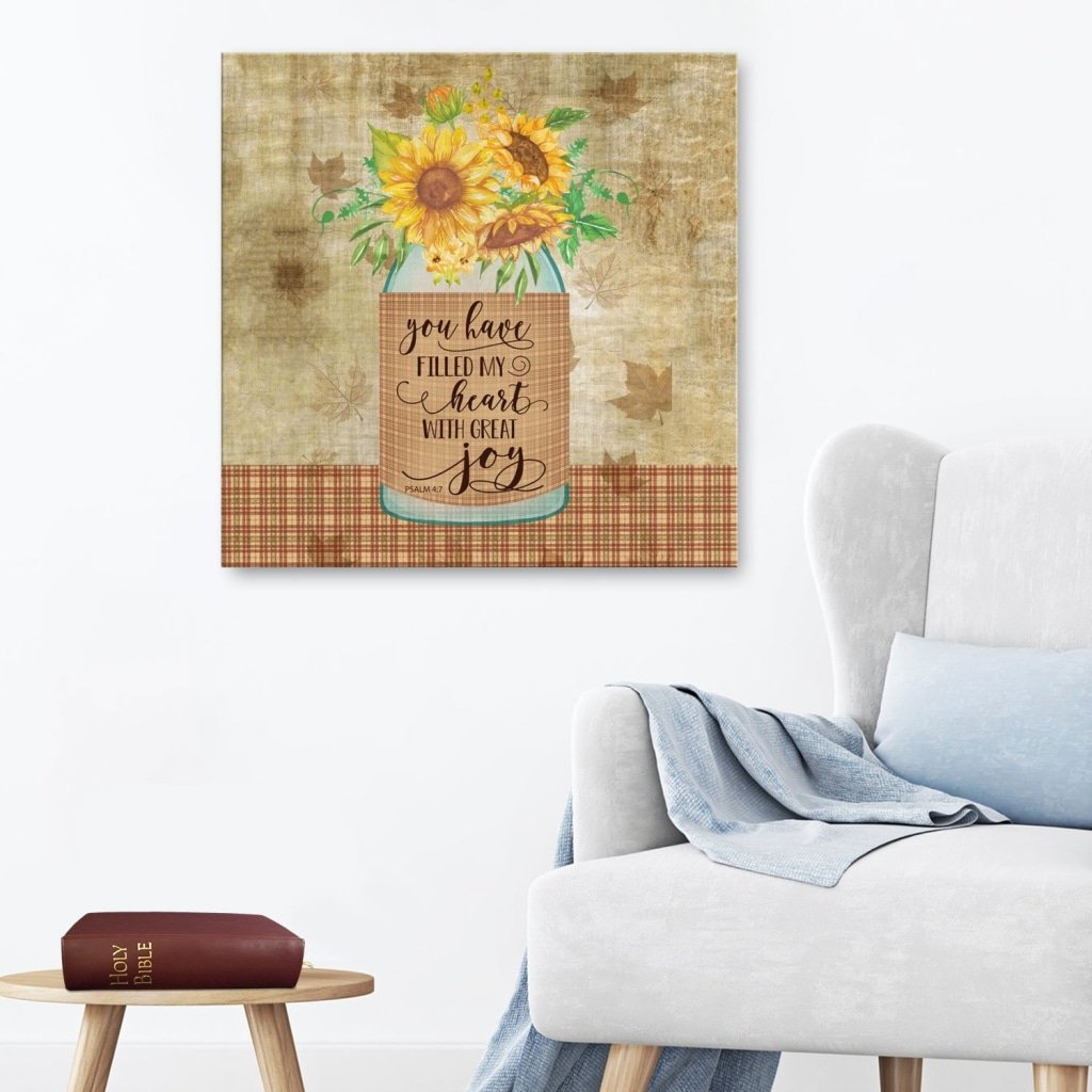 You Have Filled My Heart With Great Joy Psalm 4:7 Canvas Wall Art