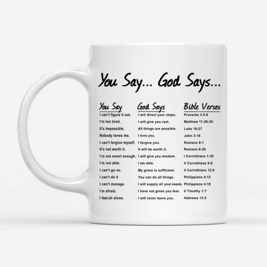You Say God Says And Bible Verses Coffee Mug 1