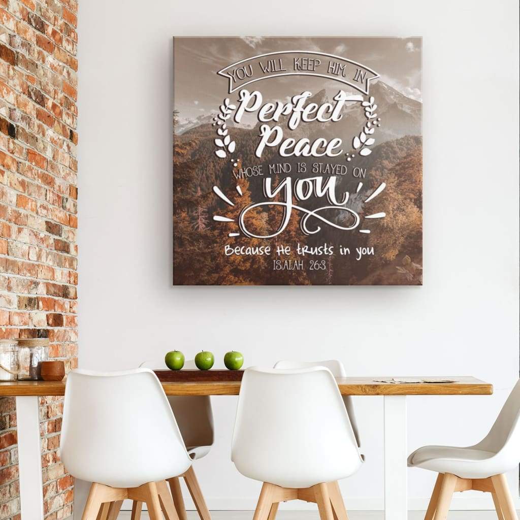 You Will Keep Him In Perfect Peace Isaiah 26:3 Bible Verse Wall Art Canvas