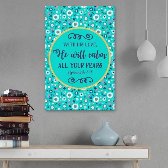 Zephaniah 3:17 With His Love He Will Calm All Your Fears Canvas | Bible Verse Wall Art