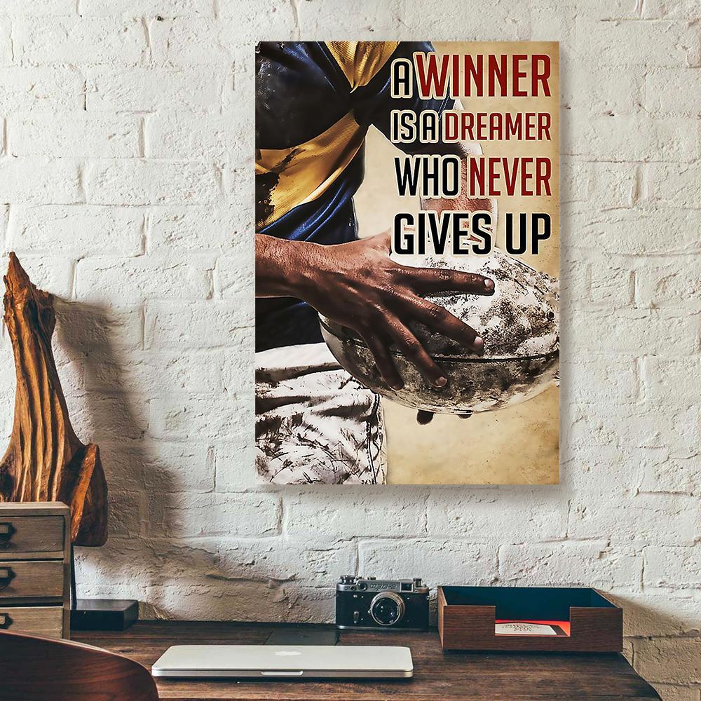 A Winner Is A Dreamer Who Never Gives Up Rugby Canvas Prints - Wall Art Decor a winner is a dreamer who never gives up rugby canvas prints wall art decor 8190