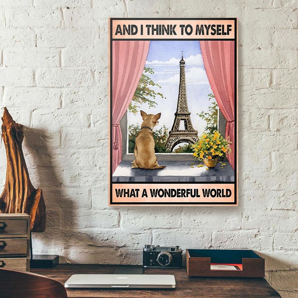 And I Think To Myself What A Wonderful World Dog Canvas Prints - Wall Art Decor and i think to myself what a wonderful world dog canvas prints wall art decor 8339
