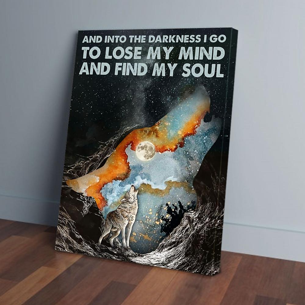 and into the darkness i go to lose my mind find my soul wolf canvas prints wall art decor 1014