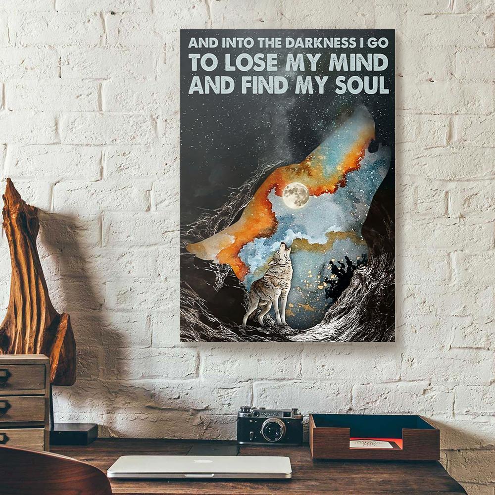 and into the darkness i go to lose my mind find my soul wolf canvas prints wall art decor 2994