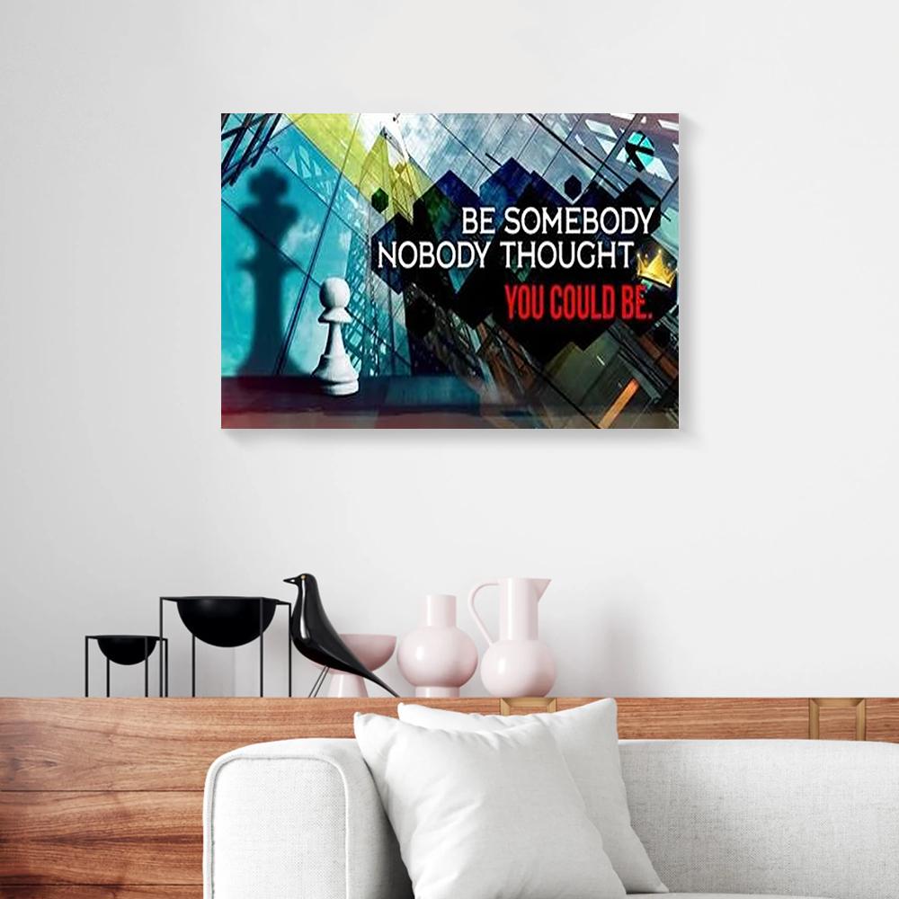 Be Somebody Nobody Thought You Could Be Motivation Canvas Wall Aart be somebody nobody thought you could be motivation canvas wall aart 7784