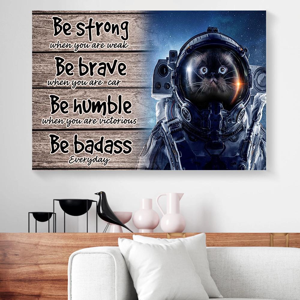 be strong be brave be humble astronaut canvas prints wall art decor 3752