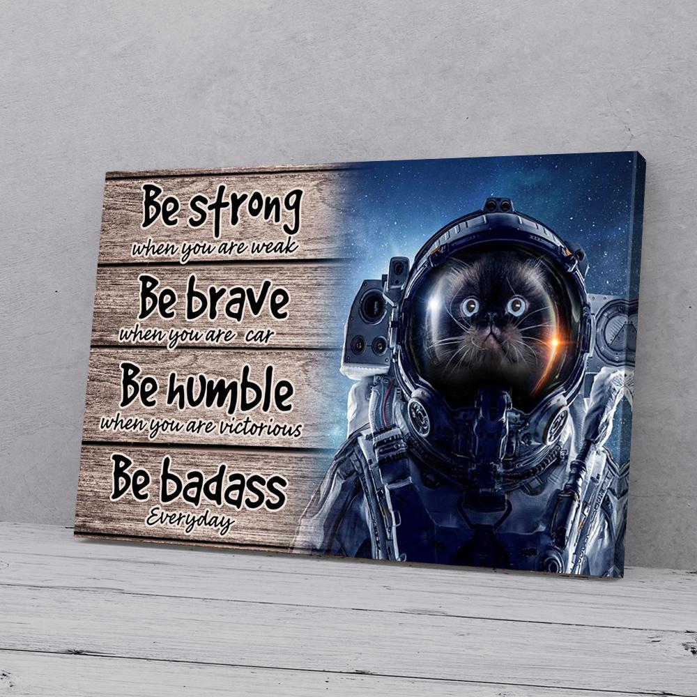 be strong be brave be humble astronaut canvas prints wall art decor 8405