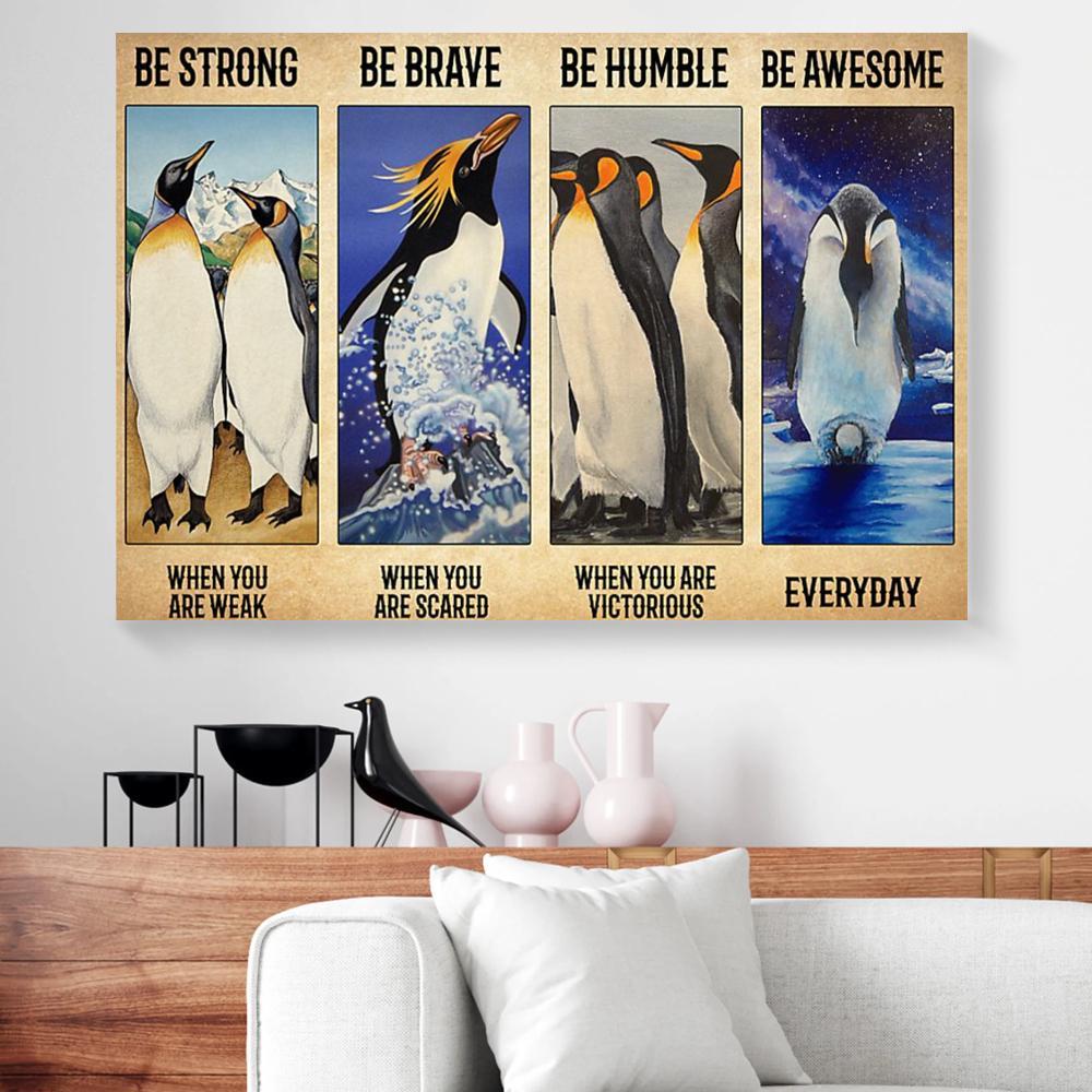 be strong be brave be humble be awesome penguin canvas prints wall art decor 8585