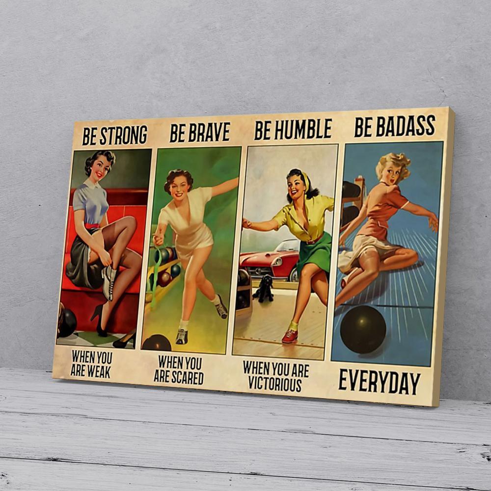 be strong be brave be humble bowling canvas prints wall art decor 1112