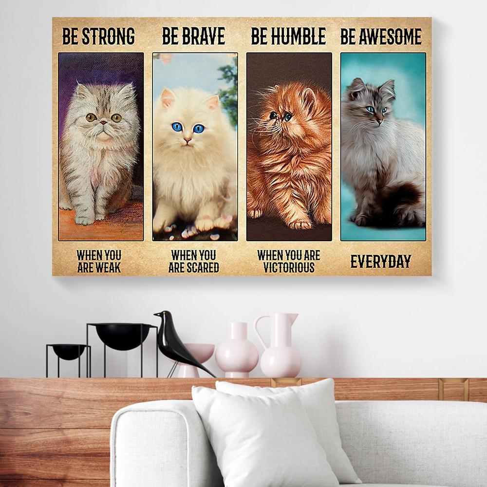 be strong be brave be humble cat canvas prints wall art decor 3554