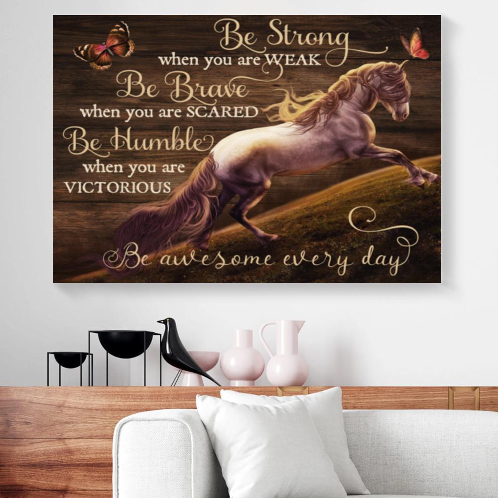 be strong be brave be humble horse canvas prints wall art decor 3283